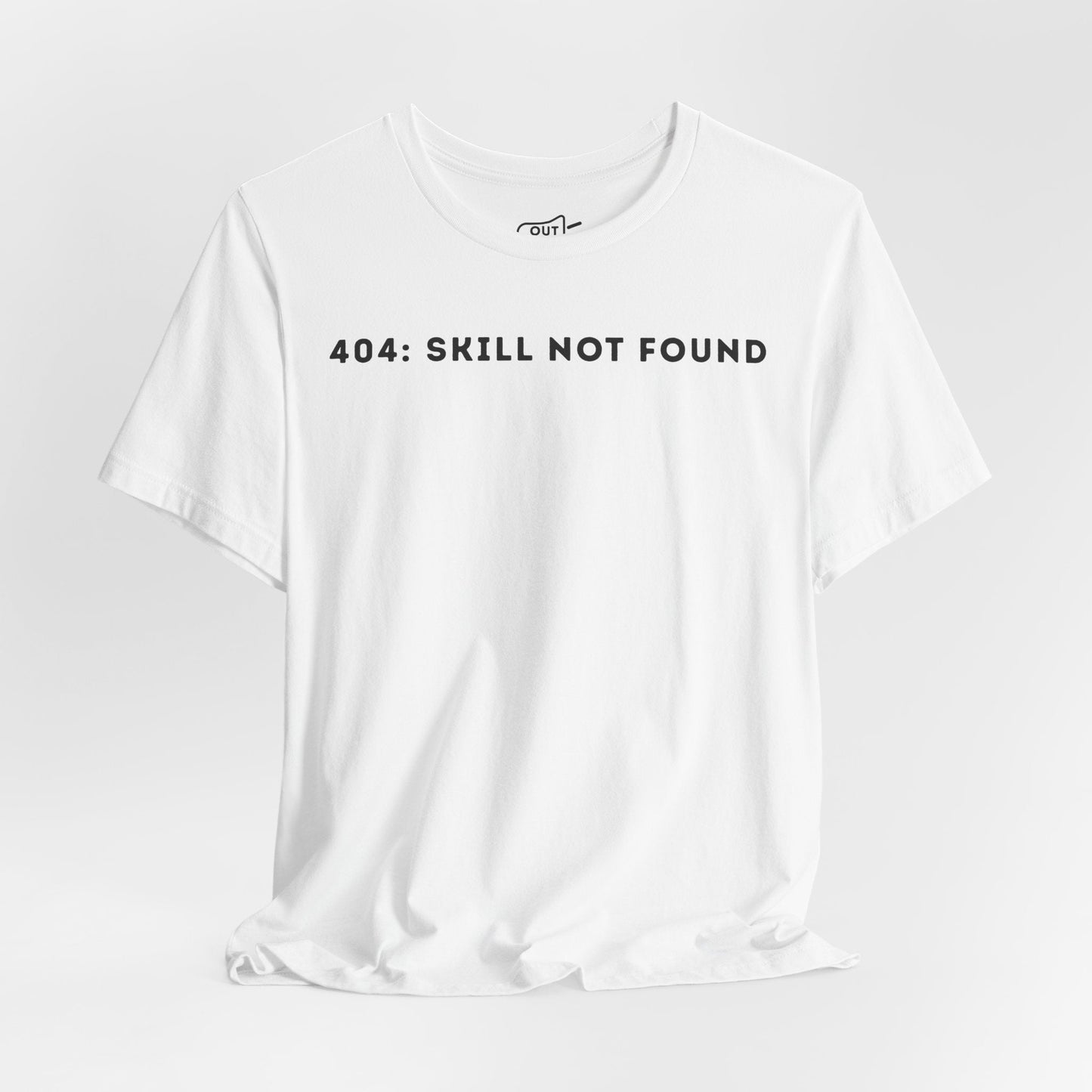 404: Skill Not Found Simple Tee - Outloud Apparel Co