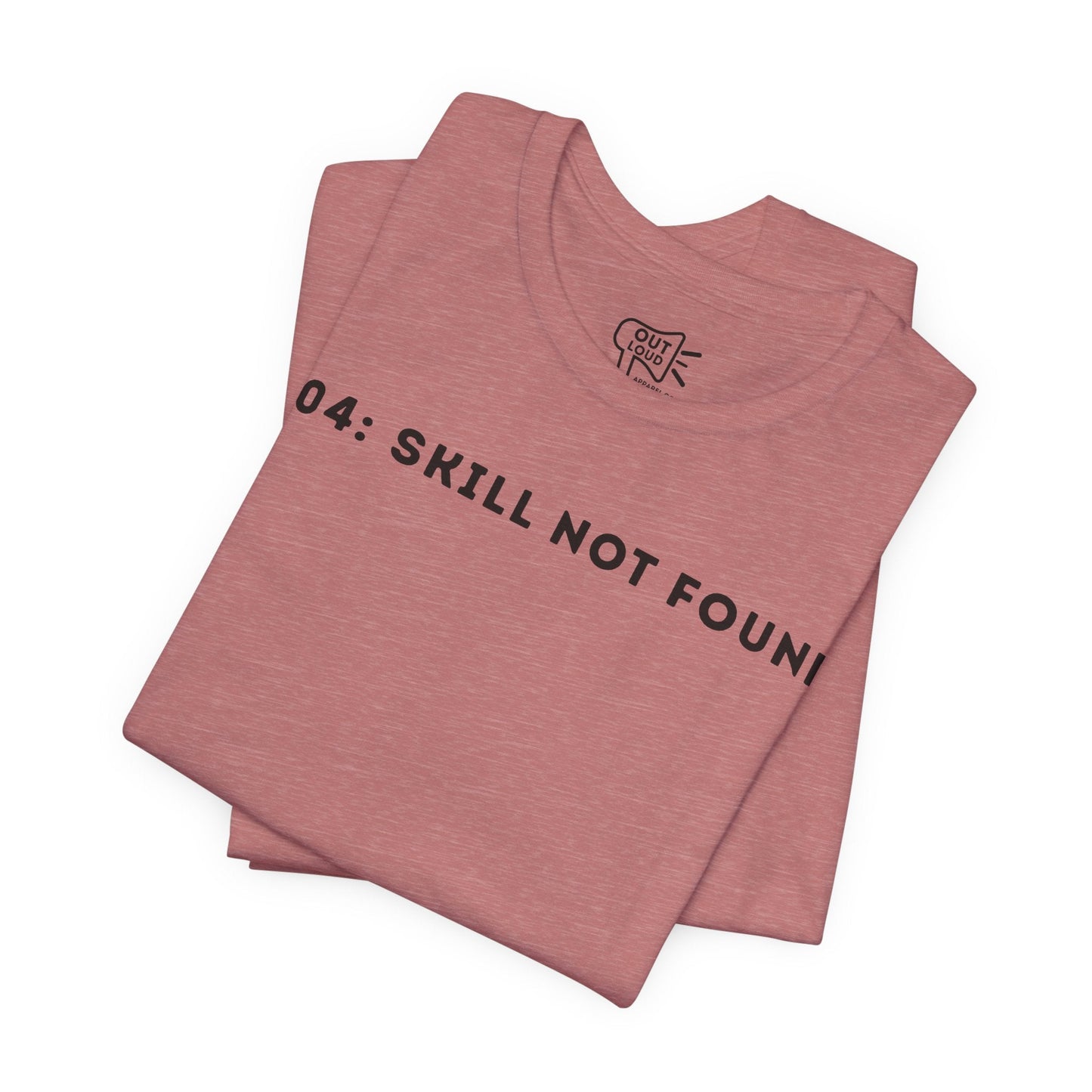 404: Skill Not Found Simple Tee - Outloud Apparel Co