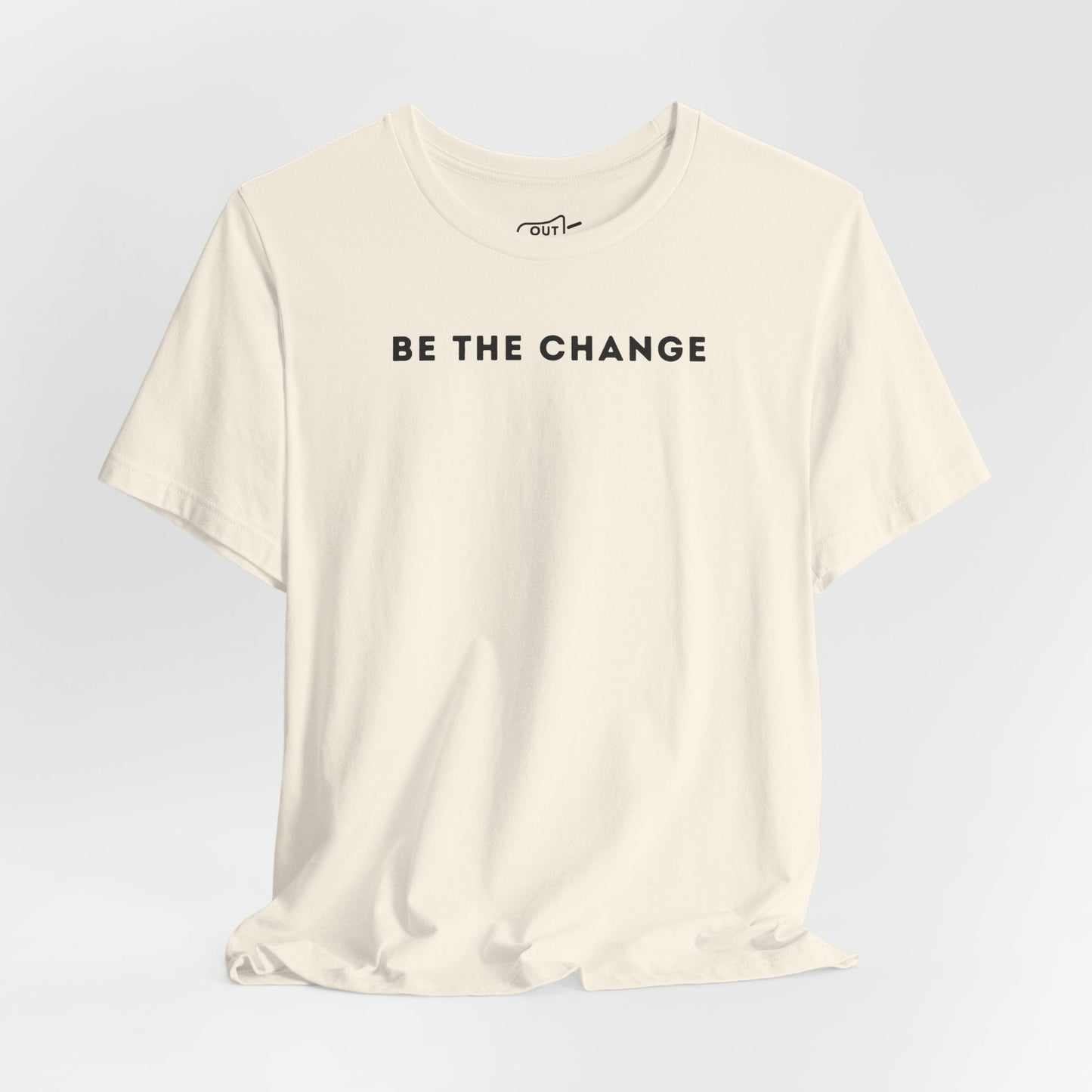Be The Change Tee - Outloud Apparel Co