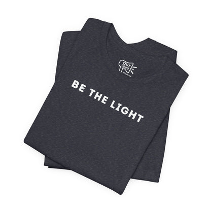 Be The Light Tee - Outloud Apparel Co