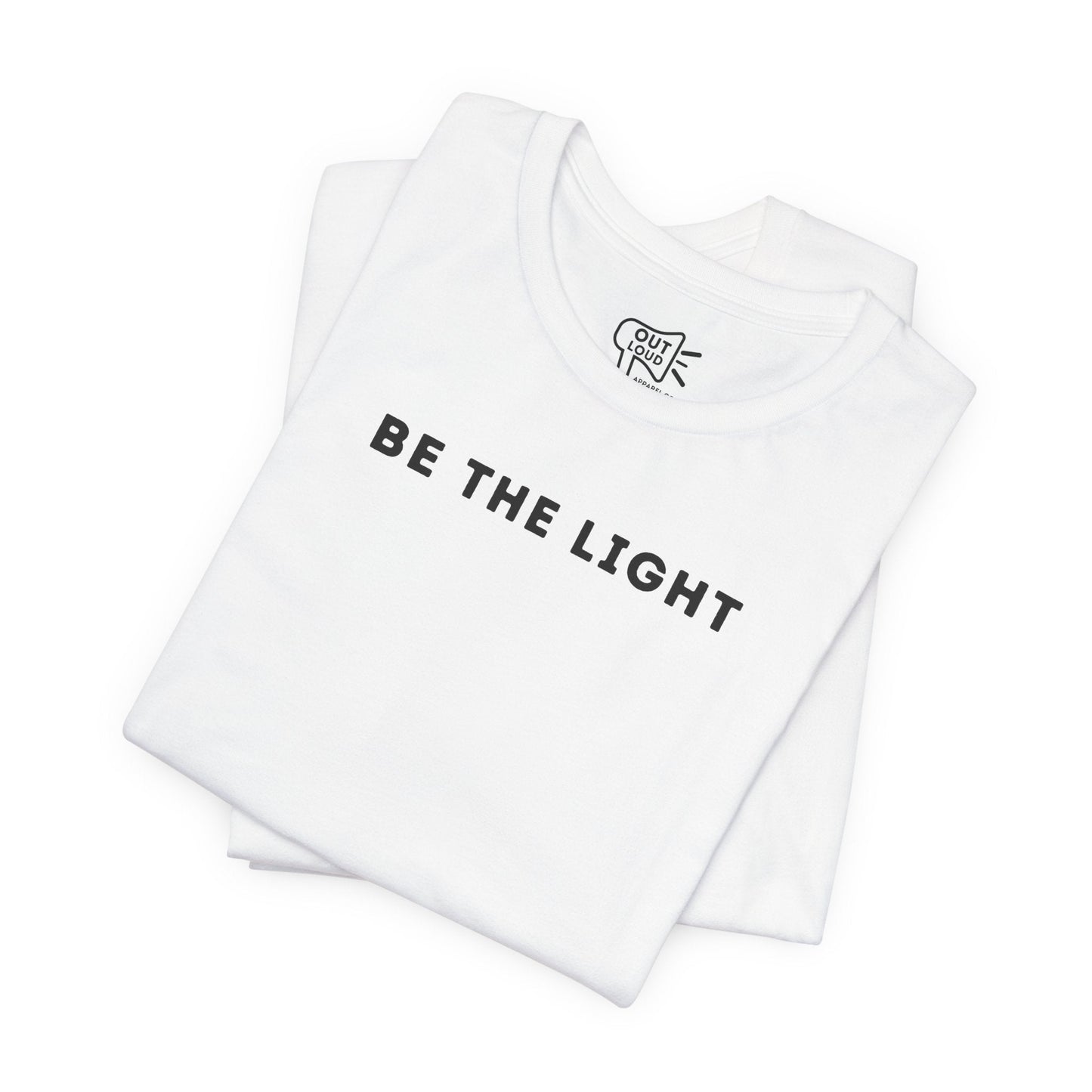Be The Light Tee - Outloud Apparel Co