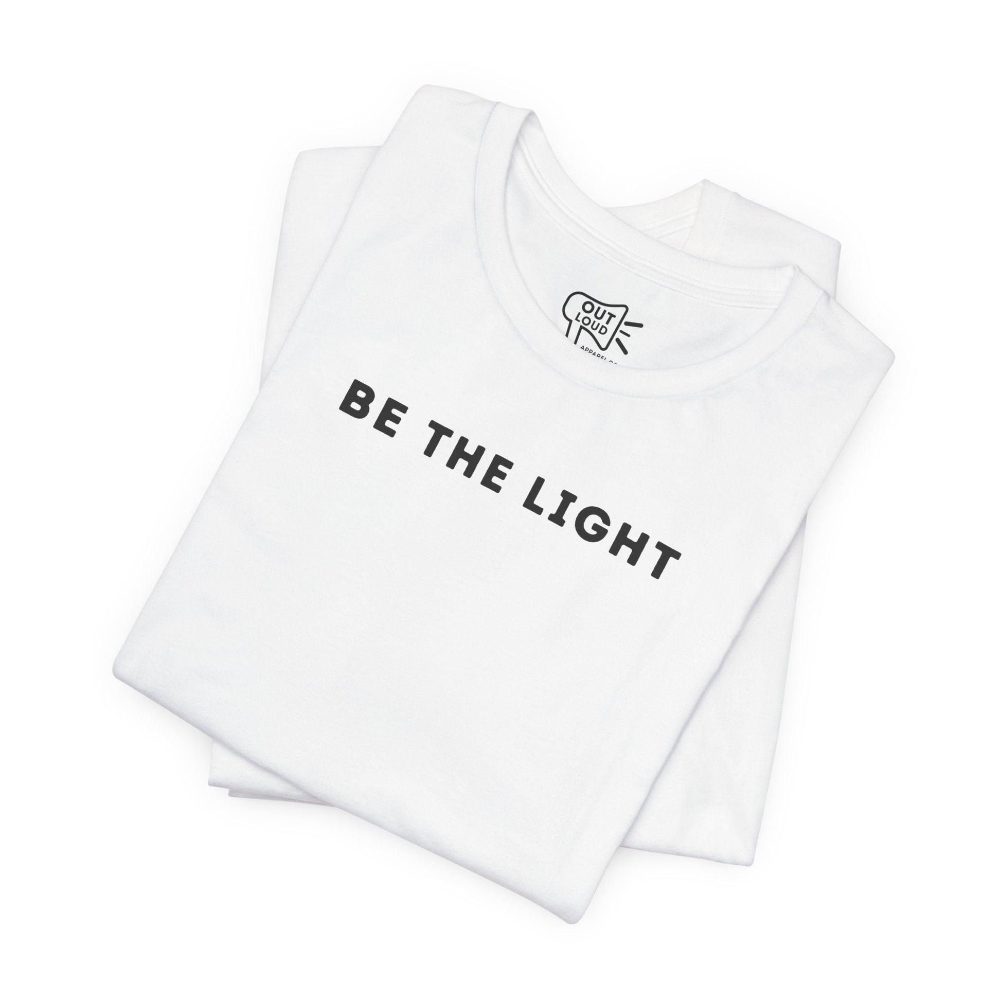 Be The Light Tee - Outloud Apparel Co