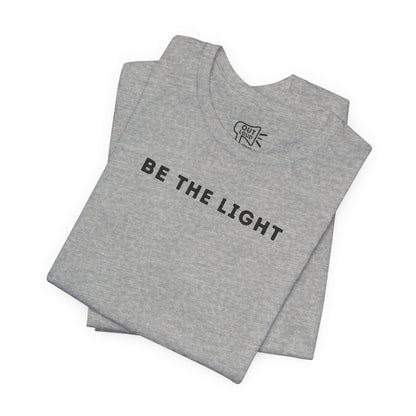 Be The Light Tee - Outloud Apparel Co