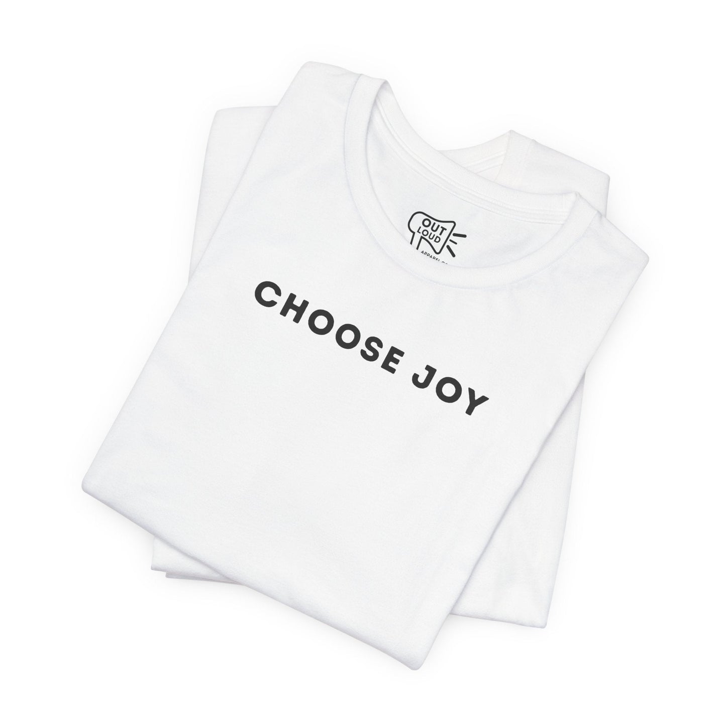 Choose Joy Tee - Outloud Apparel Co