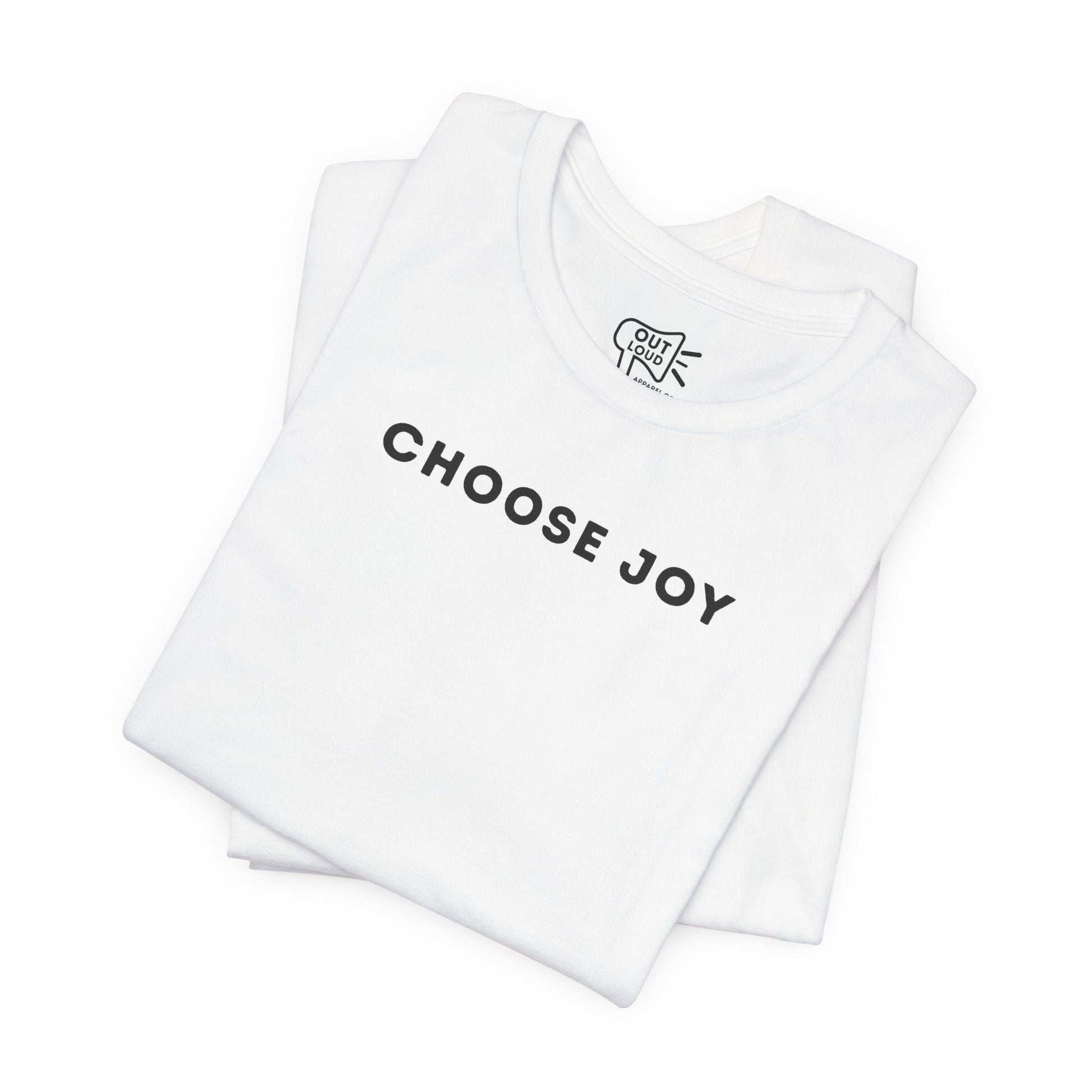 Choose Joy Tee - Outloud Apparel Co