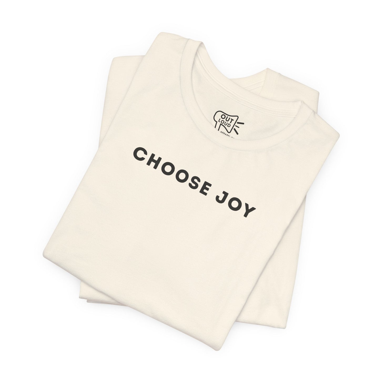 Choose Joy Tee - Outloud Apparel Co