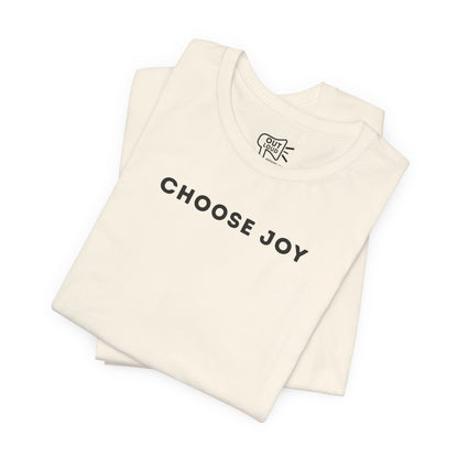 Choose Joy Tee - Outloud Apparel Co