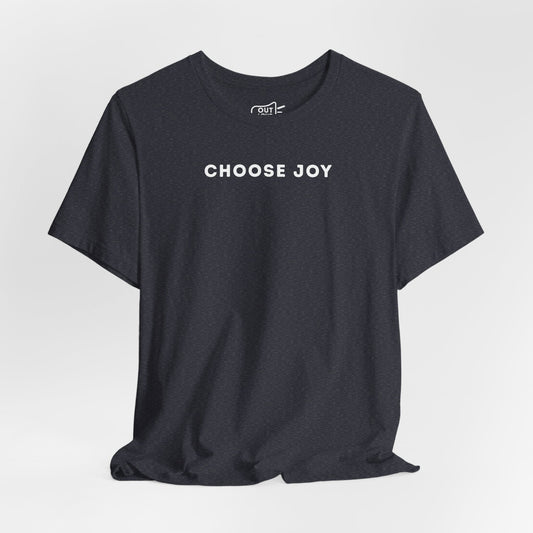Choose Joy Tee - Outloud Apparel Co