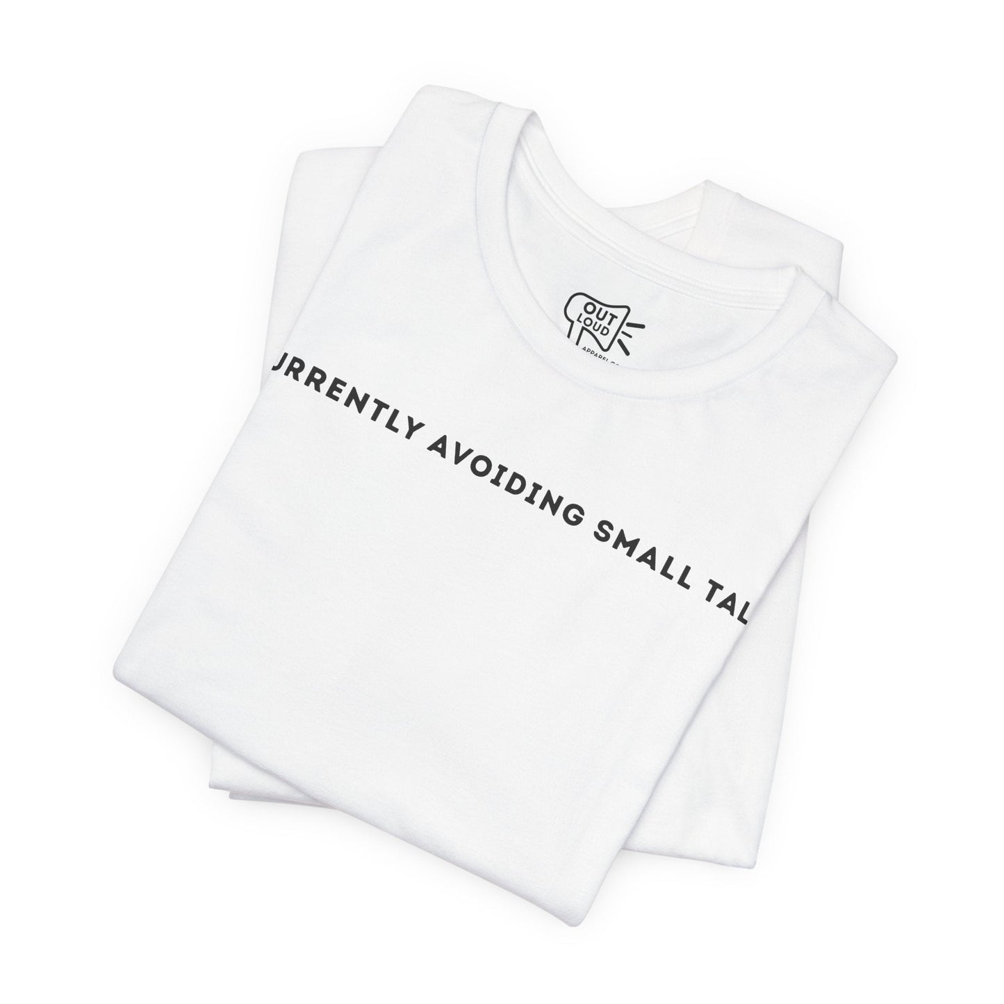 Currently Avoiding Small Talk Tee - Outloud Apparel Co