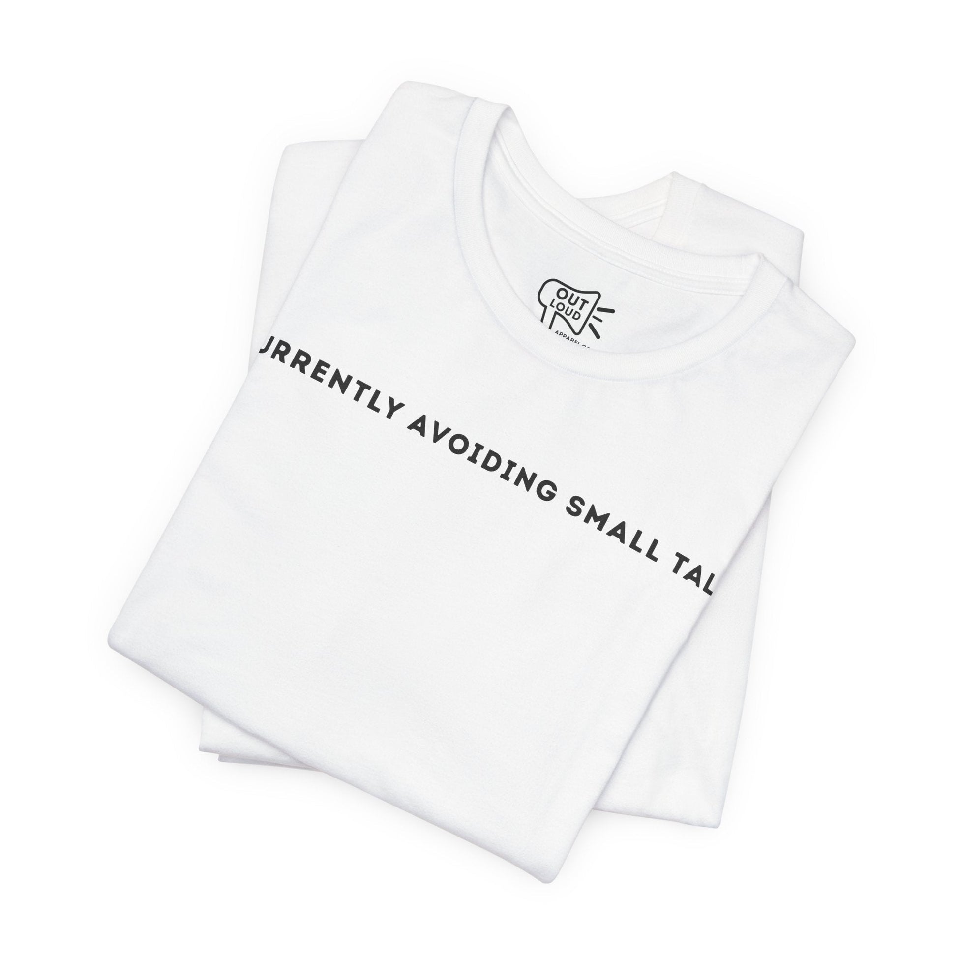 Currently Avoiding Small Talk Tee - Outloud Apparel Co