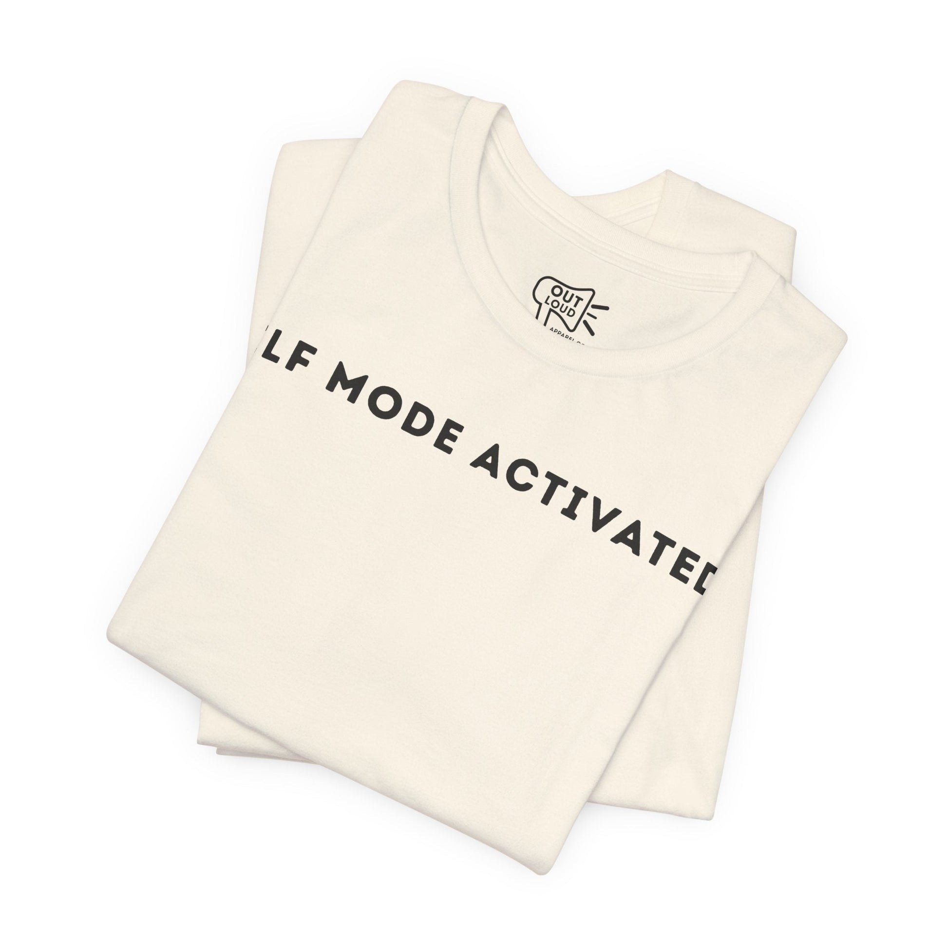 Elf Mode Activated Tee - Outloud Apparel Co