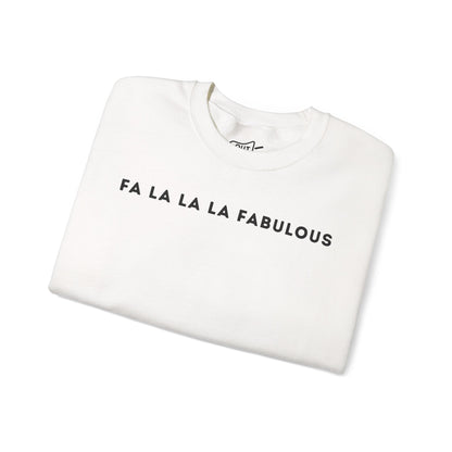 Fa La La La Fabulous Sweatshirt - Outloud Apparel Co