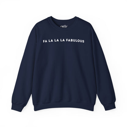 Fa La La La Fabulous Sweatshirt - Outloud Apparel Co