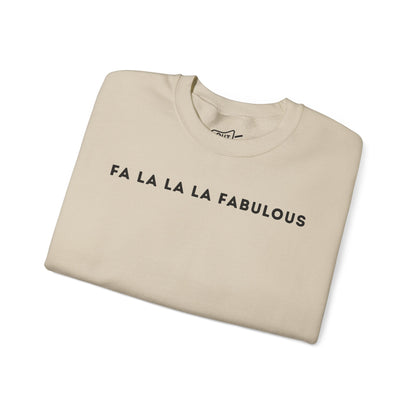 Fa La La La Fabulous Sweatshirt - Outloud Apparel Co