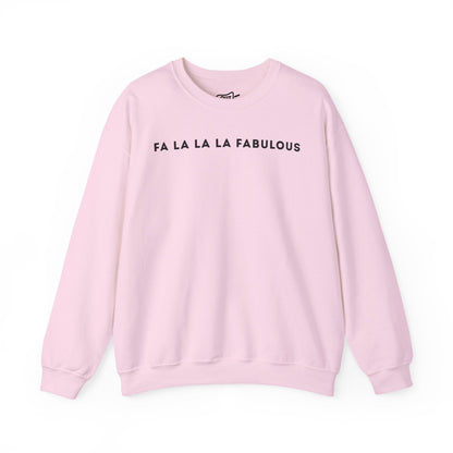 Fa La La La Fabulous Sweatshirt - Outloud Apparel Co