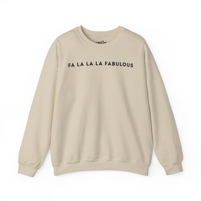 Fa La La La Fabulous Sweatshirt - Outloud Apparel Co