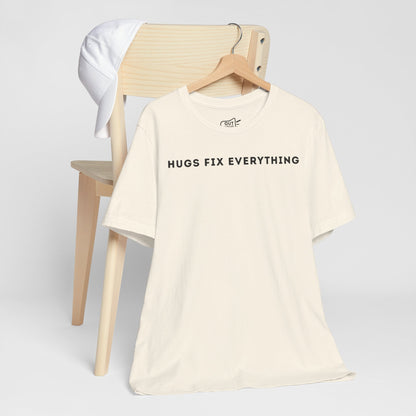 Hugs Fix Everything Tee - Outloud Apparel Co