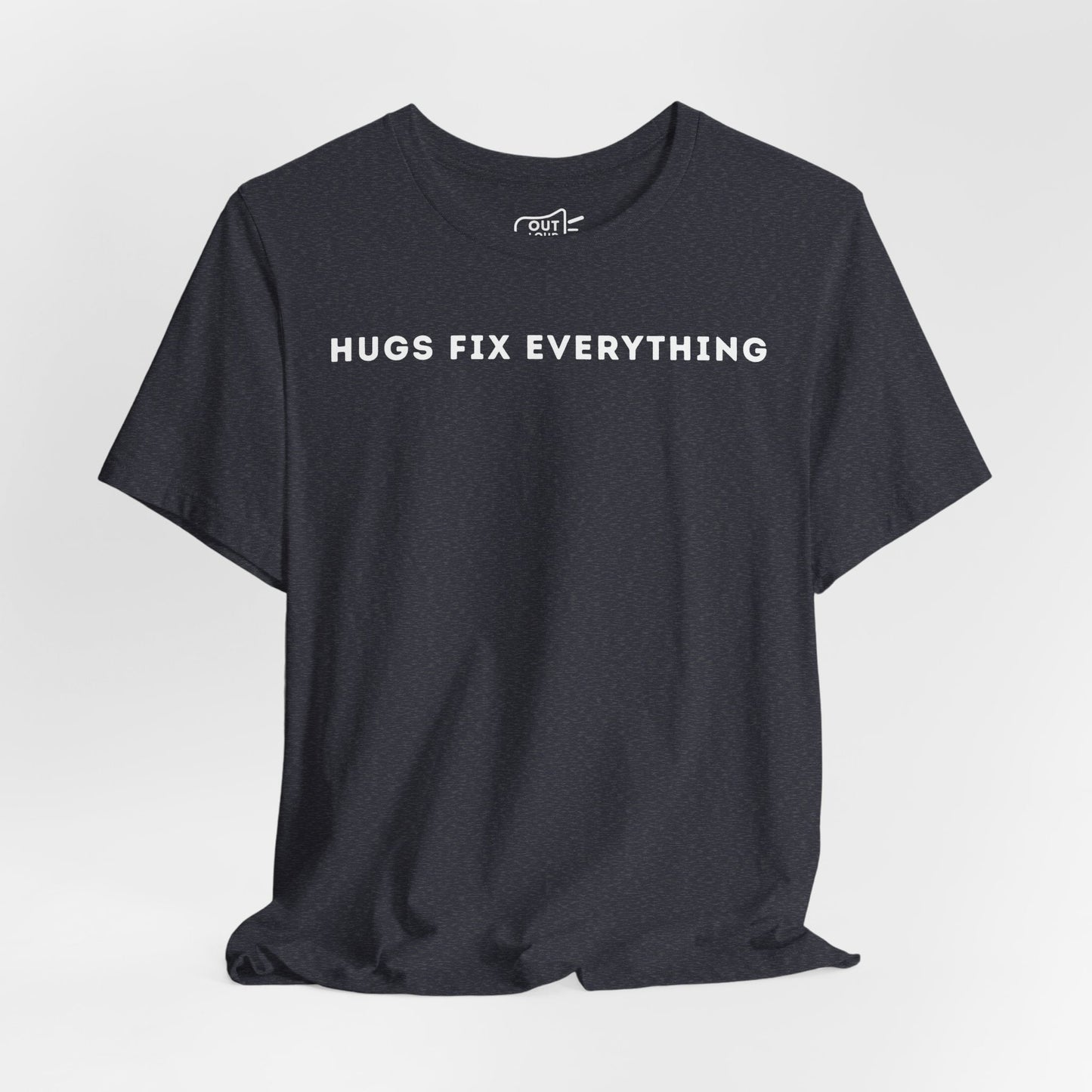 Hugs Fix Everything Tee - Outloud Apparel Co
