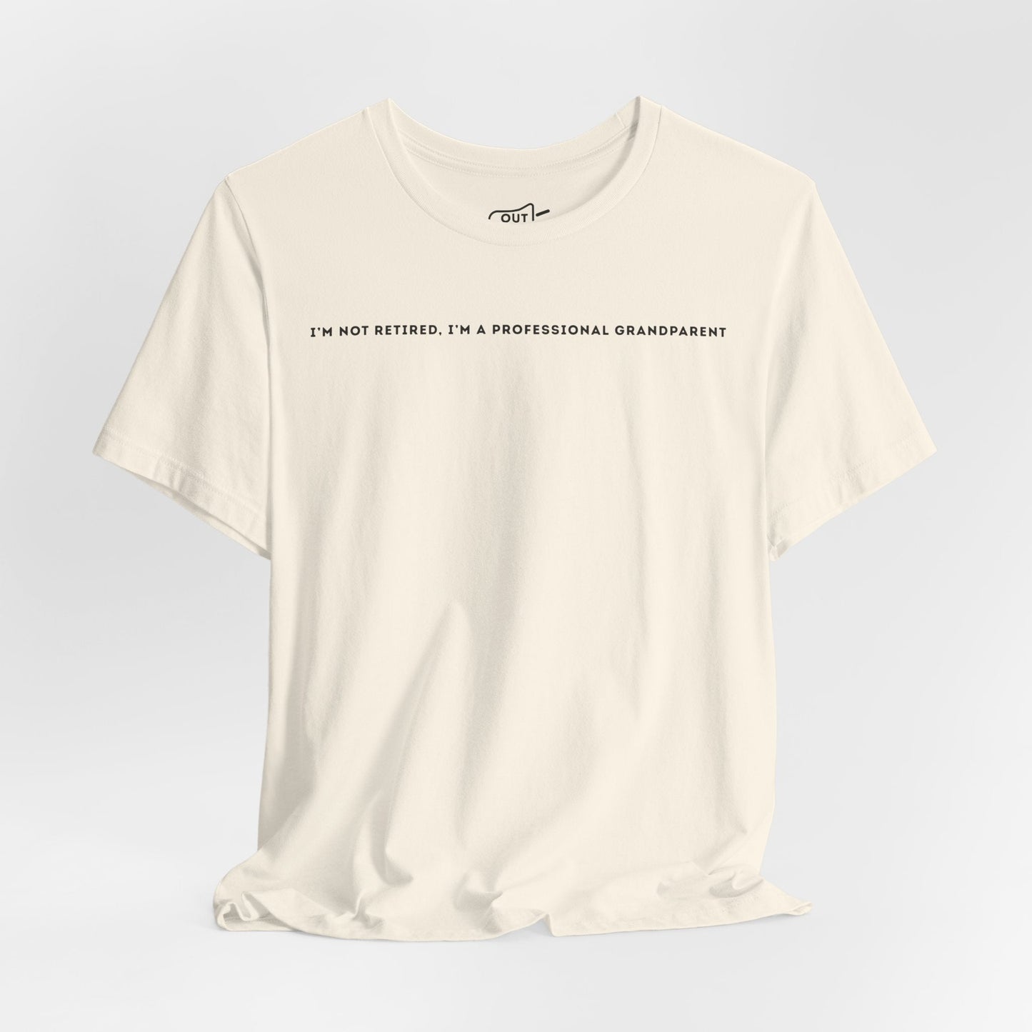 Im Not Retired, Im A Professional Grandparent Tee - Outloud Apparel Co