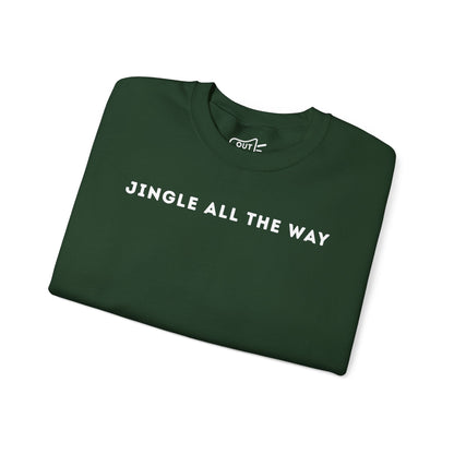 Jingle All The Way Sweatshirt - Outloud Apparel Co