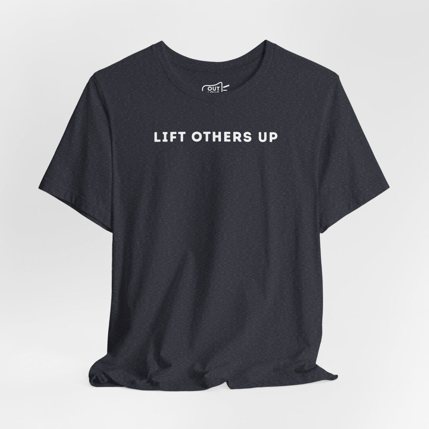 Lift Others Up Tee - Outloud Apparel Co