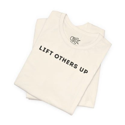 Lift Others Up Tee - Outloud Apparel Co