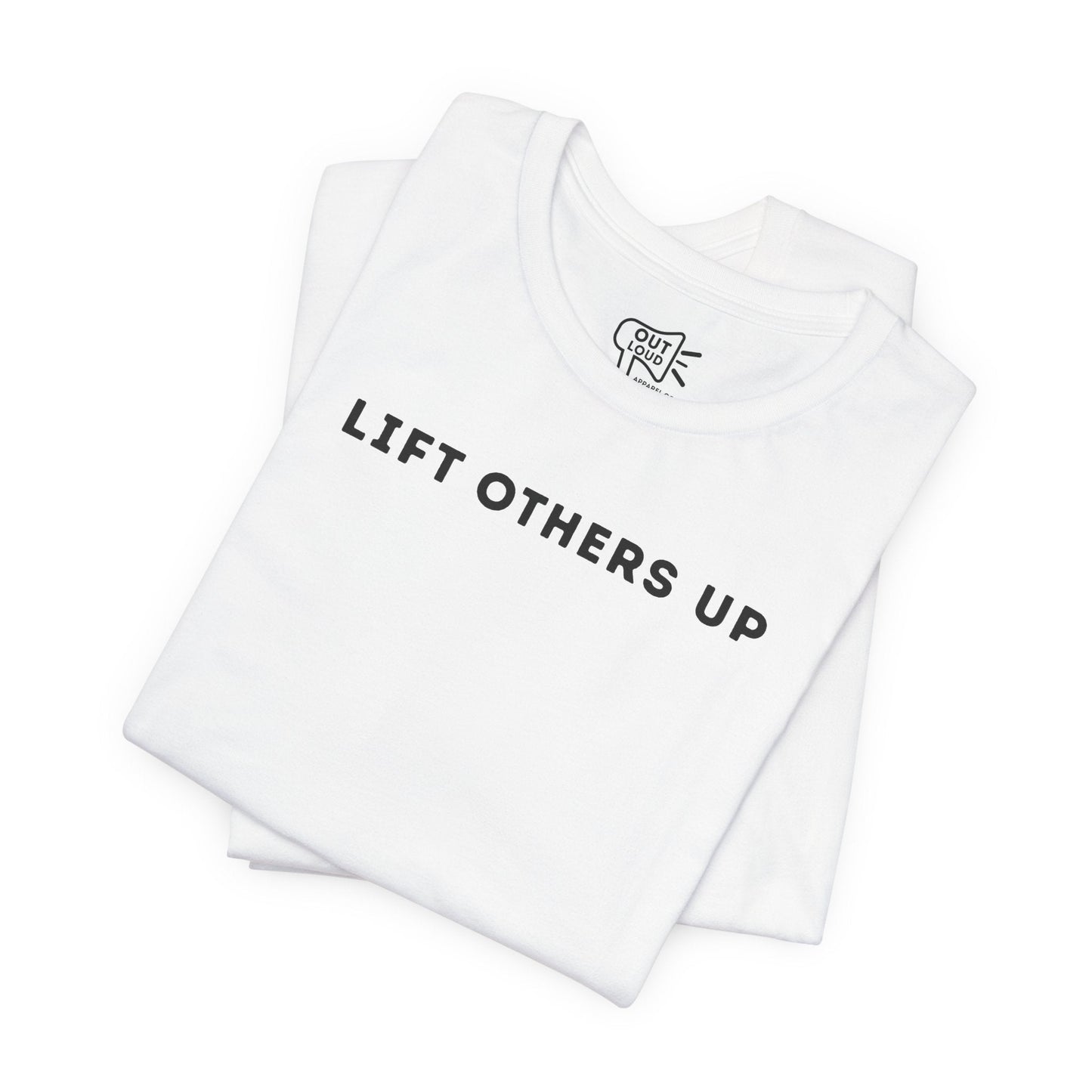 Lift Others Up Tee - Outloud Apparel Co