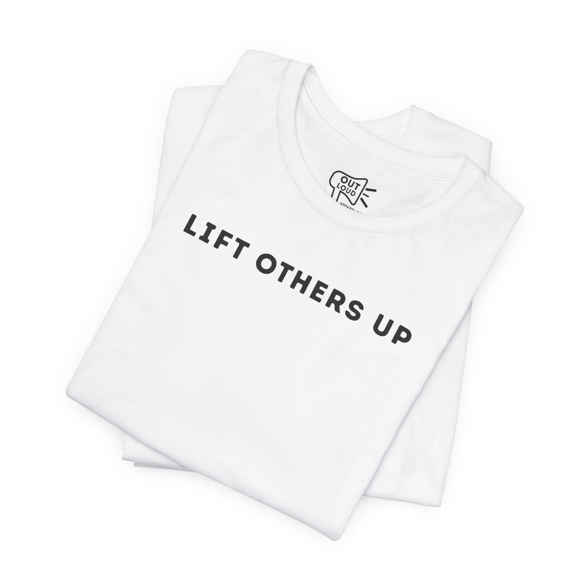 Lift Others Up Tee - Outloud Apparel Co