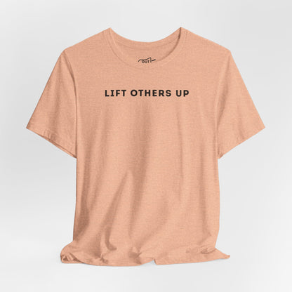 Lift Others Up Tee - Outloud Apparel Co