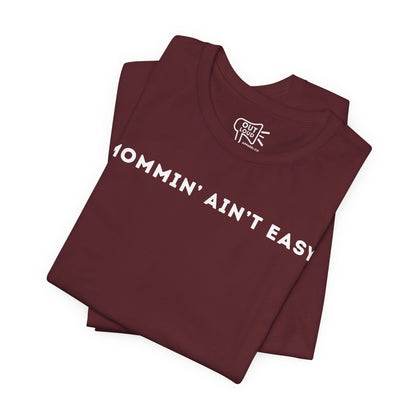 Mommin Aint Easy Tee - Outloud Apparel Co