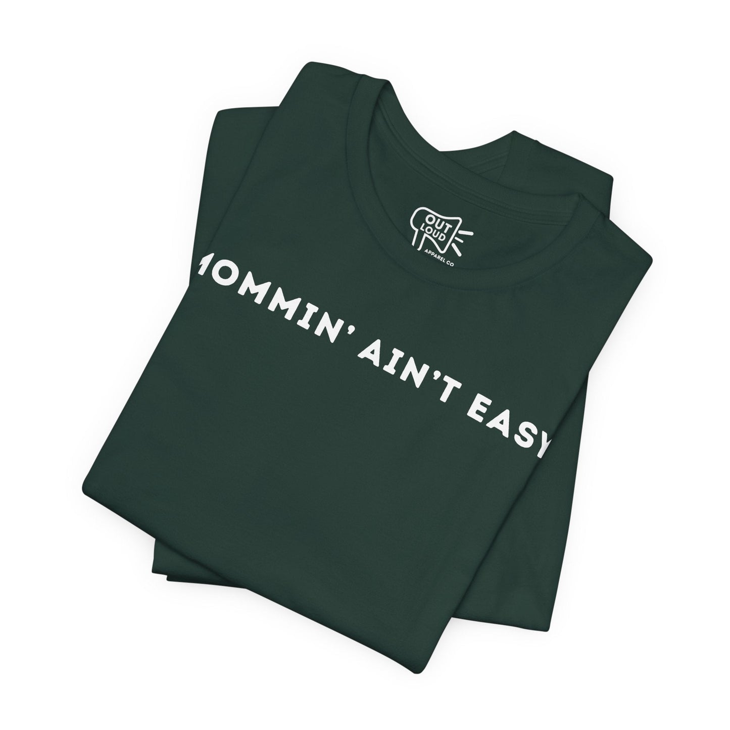 Mommin Aint Easy Tee - Outloud Apparel Co