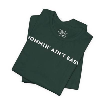 Mommin Aint Easy Tee - Outloud Apparel Co