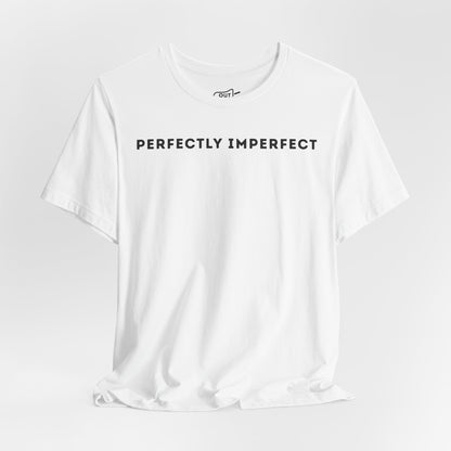 Perfectly Imperfect Tee - Outloud Apparel Co
