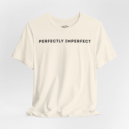 Perfectly Imperfect Tee - Outloud Apparel Co