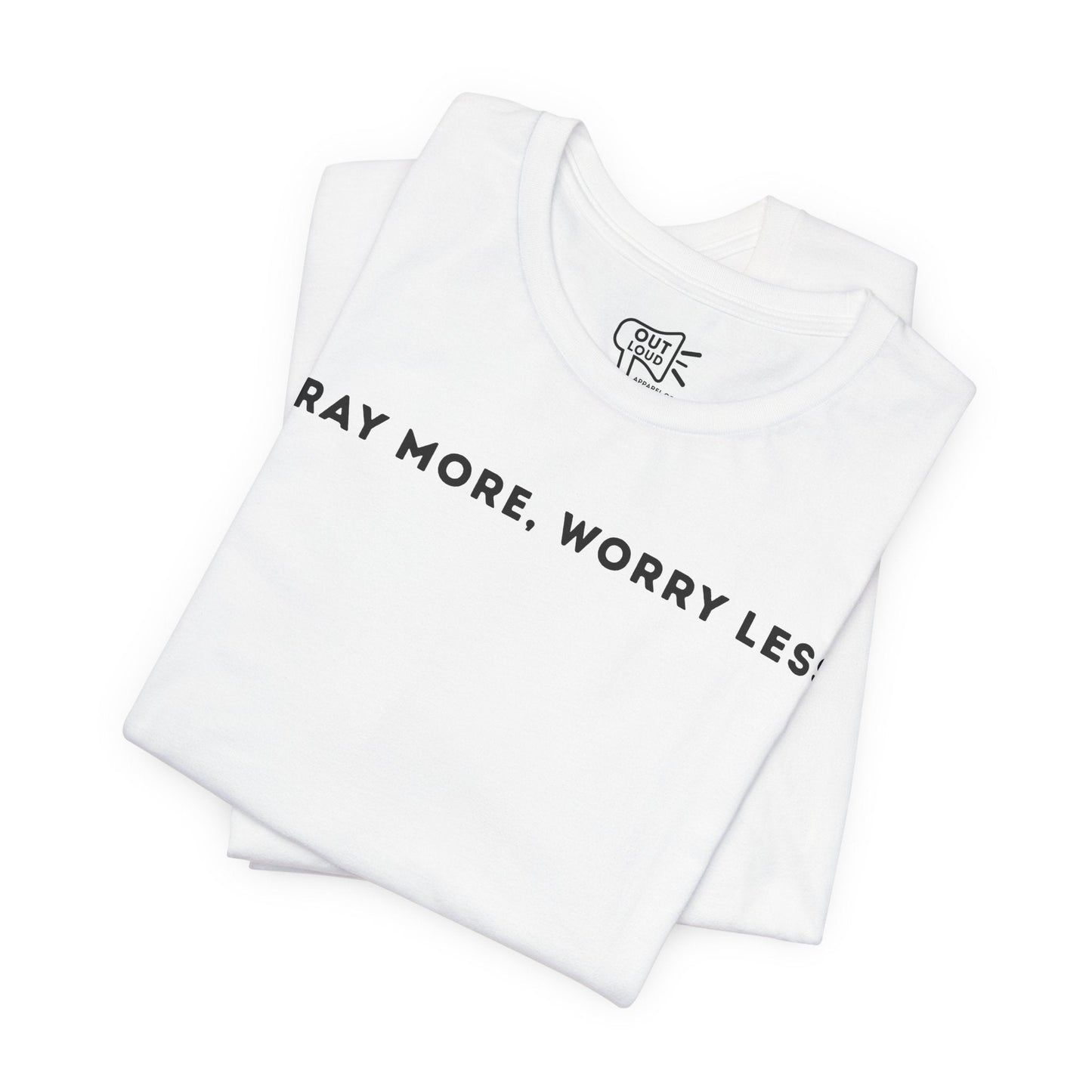 Pray More Worry Less Tee - Outloud Apparel Co
