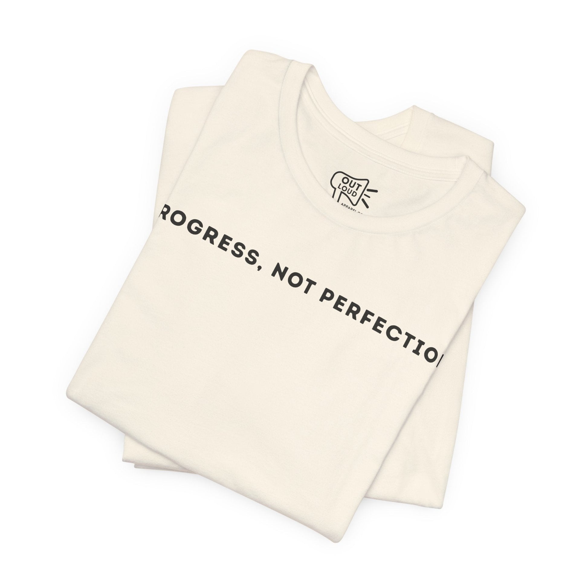 Progress Not Perfection Tee - Outloud Apparel Co