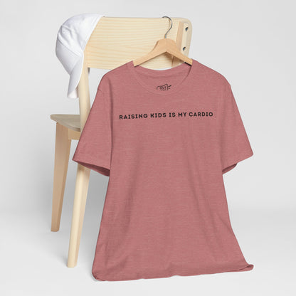 Raising Kids Is My Cardio Tee - Outloud Apparel Co