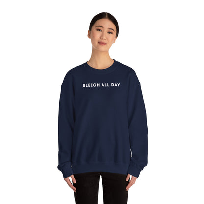 Sleigh All Day Sweatshirt - Outloud Apparel Co