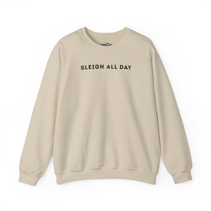 Sleigh All Day Sweatshirt - Outloud Apparel Co