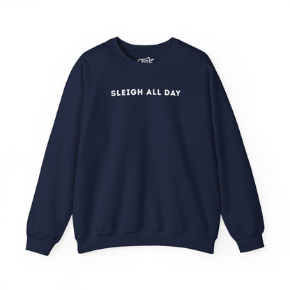 Sleigh All Day Sweatshirt - Outloud Apparel Co