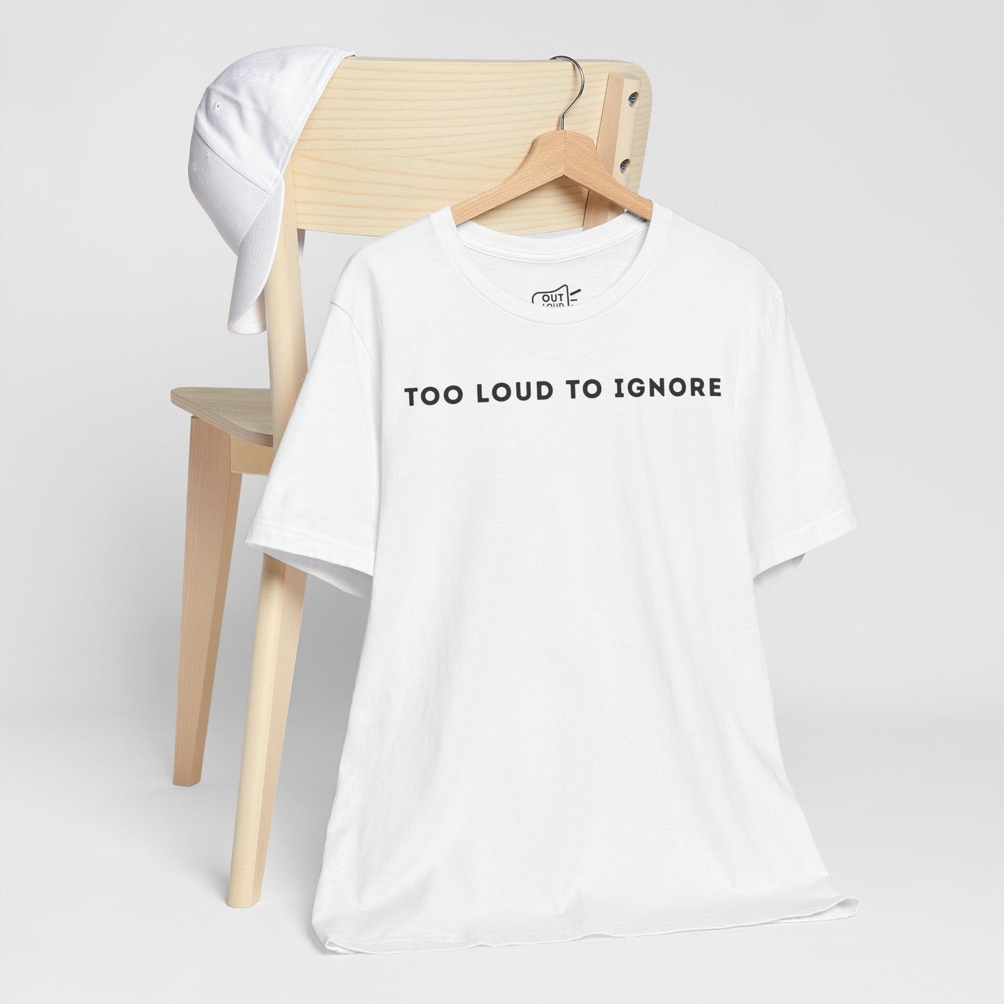 Too Loud To Ignore Tee - Outloud Apparel Co