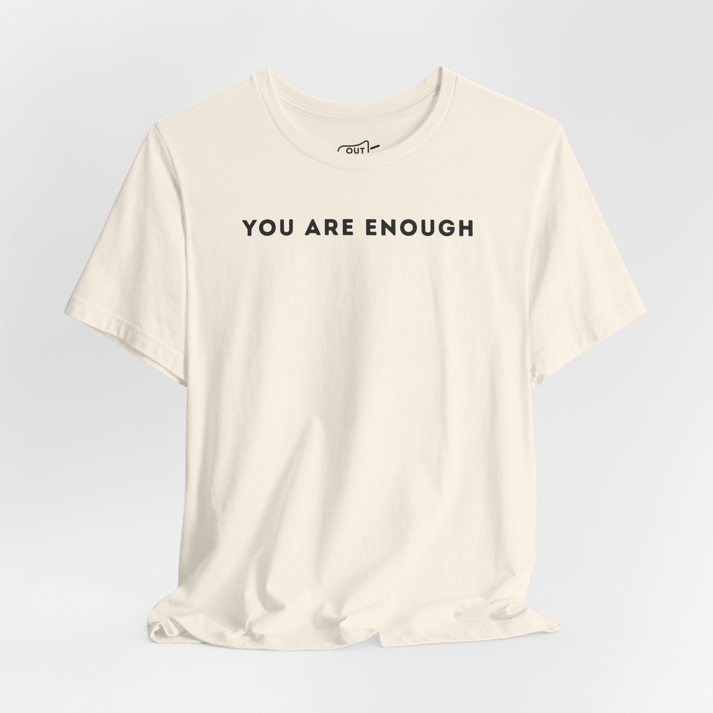 You are enough Tee - Outloud Apparel Co